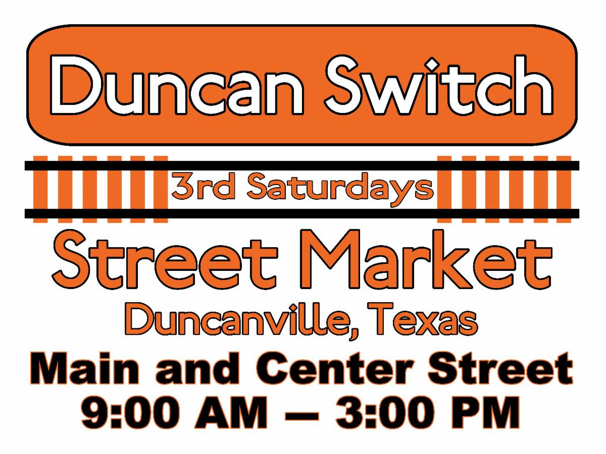 Duncan Switch Street Market at Main and Center Streets on the third Saturday of each month from 9 a.m. to 3 p.m.